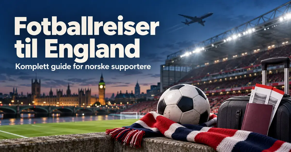 Illustrasjon av fotball, supporterskjerf, koffert, pass og kampbilletter foran et fotballstadion og Londons bysilhuett, med teksten «Fotballreiser til England – Komplett guide for norske supportere».