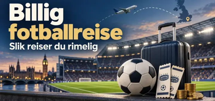 Illustrasjon av en rimelig fotballreise til England med fotballstadion, koffert, kampbilletter, fly og mynter, og teksten «Billig fotballreise – Slik reiser du rimelig».