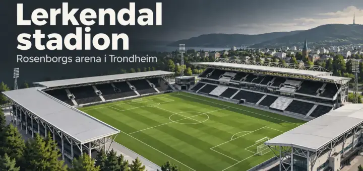 Stilisert illustrasjon av Lerkendal stadion med grønn fotballbane, svarte og hvite tribuner og teksten «Lerkendal stadion – Rosenborgs arena i Trondheim».