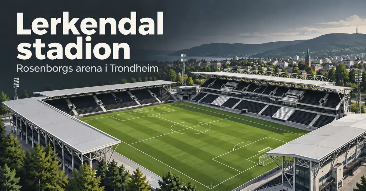 Stilisert illustrasjon av Lerkendal stadion med grønn fotballbane, svarte og hvite tribuner og teksten «Lerkendal stadion – Rosenborgs arena i Trondheim».