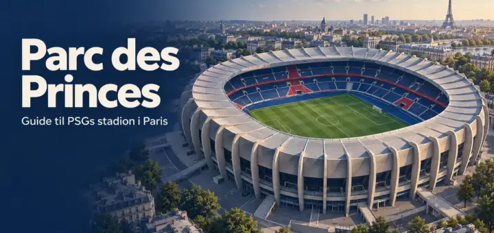 Illustrasjon av Parc des Princes med grønn fotballbane, blå og røde tribuner og Paris i bakgrunnen, med teksten «Parc des Princes – Guide til PSGs stadion i Paris».