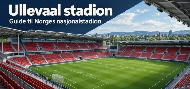 Illustrasjon av Ullevaal stadion med røde tribuner, grønn fotballbane og teksten «Ullevaal stadion – Guide til Norges nasjonalstadion».