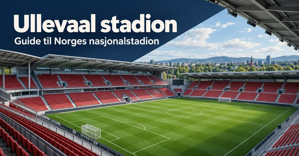 Illustrasjon av Ullevaal stadion med røde tribuner, grønn fotballbane og teksten «Ullevaal stadion – Guide til Norges nasjonalstadion».